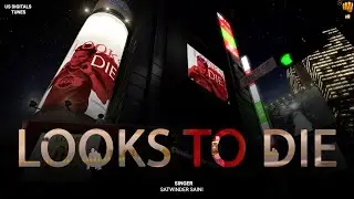Looks to Die (Official Music video) | New punjabi songs 2022 | latest punjabi song 2022