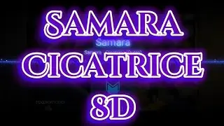 @samara_riahi - Cicatrice (8D)🔊 💥 💥 💥 🎧