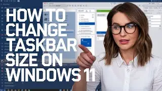 How to Change Taskbar Size on Windows 11 PC/Laptop