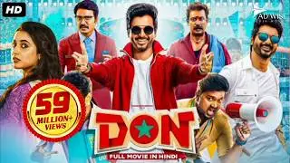 Sivakarthikeyan's DON (2022) New Released Hindi Dubbed Movie | Priyanka A. Mohan | South Movie 2022