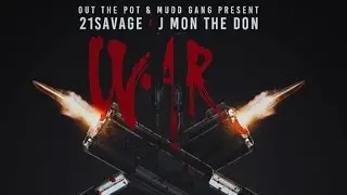 21 Savage - War (Feat. J Mon The Don)