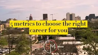 5 metrics to choose the right career for you