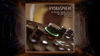 HydraSphere ... 50 cinematic ambient patches for ASM Hydrasynth