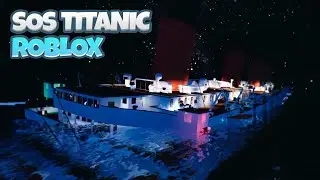 Titanic Sinking (Sleeping Sun) | Roblox Titanic S.O.S