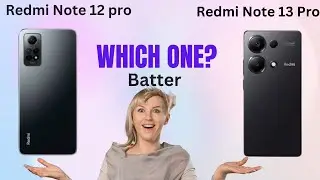Redmi Note 12 Pro 5G vs Redmi Note 13 Pro 5G Comparison 