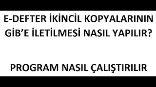 e-defter ikincil kopyaları nedir? nasıl saklanır? GİB in programı nasıl kurulur nasıl ayarlanır?