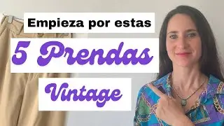 5 Prendas Clave para un Armario Cápsula Vintage | 5 Key Pieces for a Vintage Capsule Wardrobe