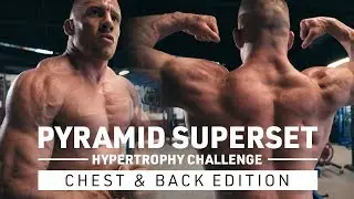 Pyramid Superset Hypertrophy Challenge - Chest & Back Edition!