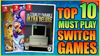 10 Amazing Must Play Nintendo Switch Games!