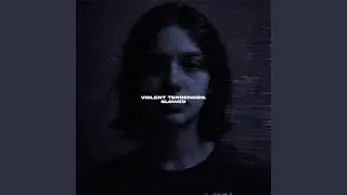 Violent Tendencies. (Slowed)