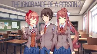 MC Reverts Back To Normal l The Ignorance Of A Person [Ep:2] l DDLC Mod