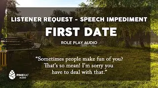 [f4a] First Date - Speech Impediment - Listener Request
