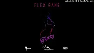 Flex Gang - Thotty