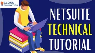 Netsuite Tutorial | Netsuite Guide | Netsuite Tutorial for beginners | CloudFoundation