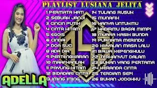 FULL ALBUM LUSIANA JELITA ADELLA