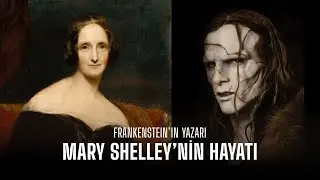Frankenstein / Mary Shelley'nin Hayatı