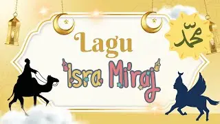LAGU ISRA' MI'RAJ || ISRA' MI'RAJ