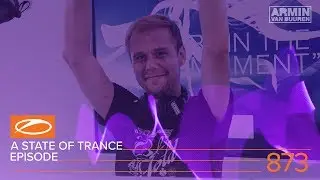 A State of Trance Episode 873 XXL - Estiva (