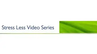 Stress Less Video Series | Introduction