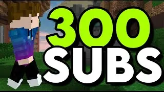 I GOT 300 SUBS...