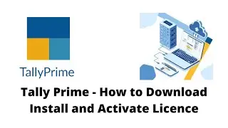 Tally Prime-How to Download Install and Activate licence