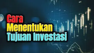 How to Determine Investment Goals and Realize Them