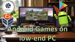 Install PrimeOS to transform your low-end PC into an Android device