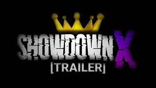 SHOWDOWN X | OFFICIAL TRAILER