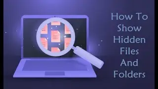 Show hidden files windows 11 || How to show hidden files and folders in windows 11