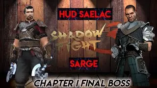 SHADOW FIGHT 3 | CHAPTER 1 FINAL BOSS | AFTER DEFEATING SARGE | HUD SAELAC