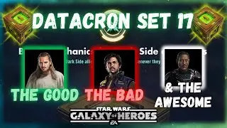 Datacron Set 17 - The Good, The Bad, and The AWESOME