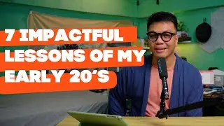 If I Could Tell My Younger Self: 7 Lessons from My Early 20s | Adulting in the Philippines Ep.13