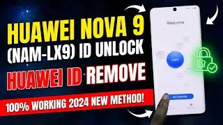 Huawei Nova 9 NAM-LX9 Huawei ID Remove Unlock Tool | Huawei ID Remove 2024