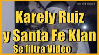 El #video de Karely Ruiz y Santa Fe Klan del que todos hablan 🥵