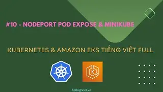 ✅ #10 | Sử Dụng NodePort Service trên Kubernetes Để Expose Pod
