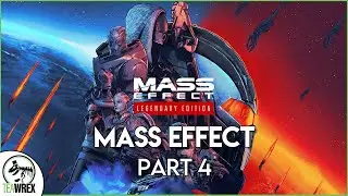 ME Legendary Edition: Mass Effect 1 | Part 4
