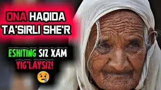 Ona Haqida Ta'sirli She'r😢 - Eshiting Siz Xam Yig'laysiz!😥
