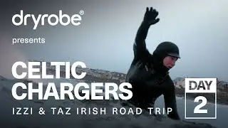 Celtic Chargers: Izzi & Taz Irish Surf Road Trip | Day 2