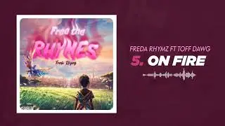 Freda Rhymz - On Fire (Official Audio Slide)