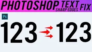How to Fix Photoshop Text Sharp Edges