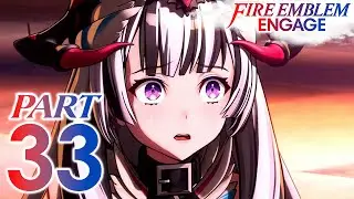 Fire Emblem Engage - Part 33 - The Return