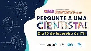 Pergunte a uma cientista
