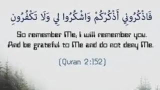 Fazkuruni azkurkum washkuruli Wala takfurun(Surah baqrah ayat 152-157)