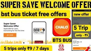 chalo app super saver welcome offer | 5 trip only ₹9 |  chalo app new offer | bst bus | chalo app