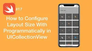 How to Configure Layout Size With Programmatically in UICollectionView - Swift #17 - iOS Programming