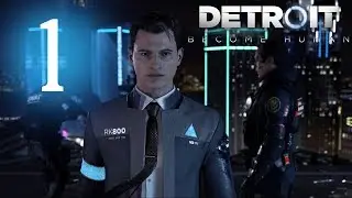 DETROIT: BECOME HUMAN Gameplay Walkthrough Part 1 (No Commentary) - My Story