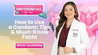 How to Use a Condom: Tips & Must-Know Facts 🍆 | Ep. 9: Obgynoncall is In!