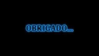 obrigado...