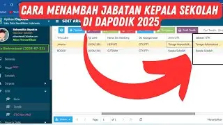 Cara Ganti Kepala Sekolah Dapodik 2025 | Mudah - Menambah Jabatan di dapodik