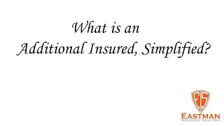 What is an additional Insured? Simplified.